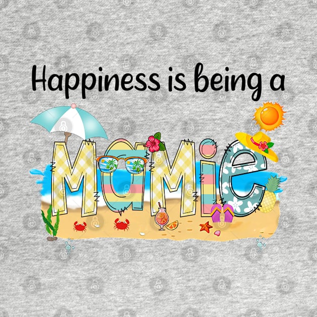 Happiness Is Being A Mamie Summer Beach Happy Mother's Day by KIMIKA